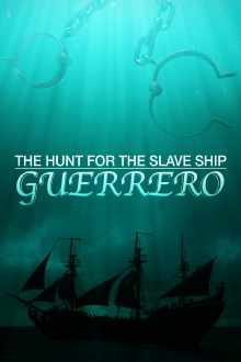 The Hunt for the Slave Ship Guerrero Trailer