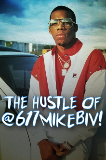 The Hustle of @617MikeBiv Trailer