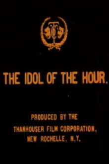 The Idol of the Hour Trailer