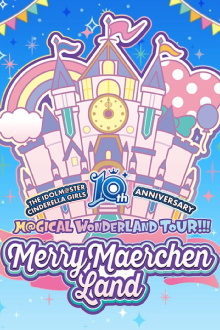 THE IDOLM@STER CINDERELLA GIRLS 10th ANNIVERSARY M@GICAL WONDERLAND TOUR!!! MerryMaerchen Land Day1 Trailer