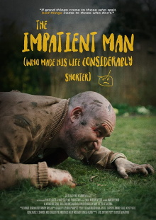 The Impatient Man Who Made His Life Considerably Shorter Trailer