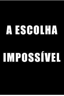 The Impossible Choice Trailer