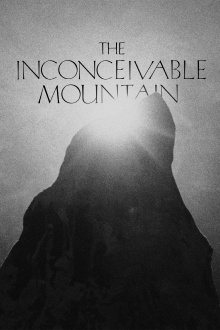 The Inconceivable Mountain Trailer