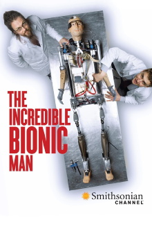The Incredible Bionic Man Trailer