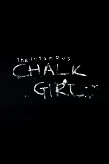 The Infamous Chalk Girl Trailer