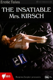 The Insatiable Mrs. Kirsch Trailer