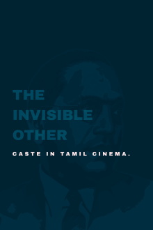 The Invisible Other: Caste in Tamil Cinema Trailer