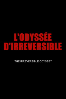 The Irreversible Odyssey Trailer