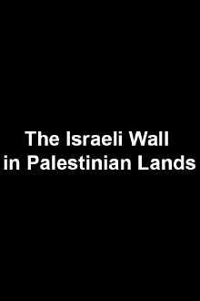The Israeli Wall in Palestinian Lands Trailer