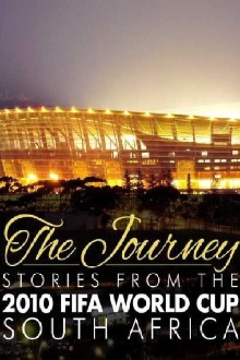 The Journey – Stories from the 2010 FIFA World Cup South Africa Trailer