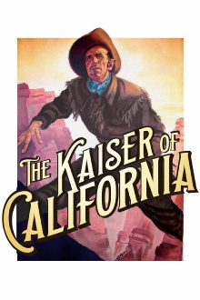 The Kaiser of California Trailer