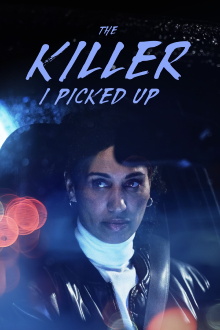 The Killer I Picked Up Trailer
