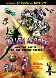 The Killer Robots and the Battle for the Cosmic Potato Trailer