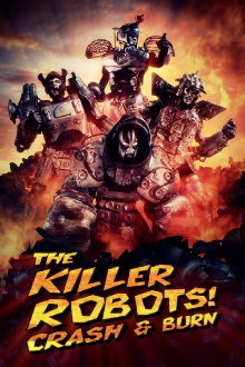 The Killer Robots! Crash and Burn Trailer