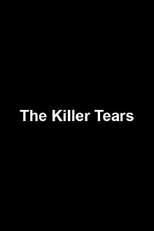 The Killer Tears Trailer