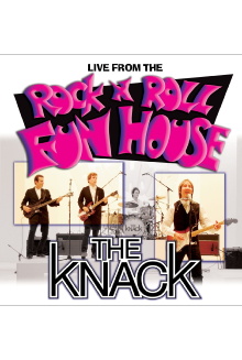 The Knack: Live From The Rock N Roll Fun House Trailer