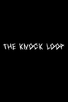 The Knock Loop Trailer