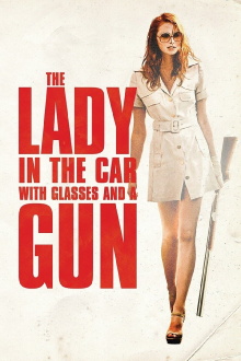 The Lady in the Car with Glasses and a Gun Trailer