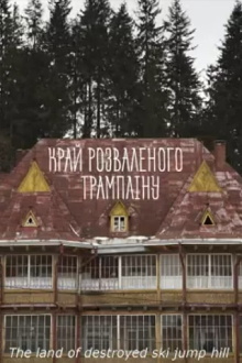 The Land of Destroyed Ski Jump Hill Trailer
