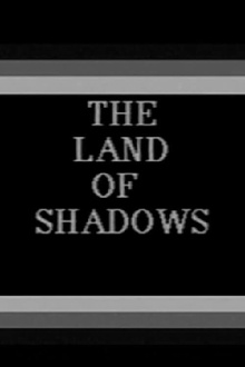 The Land of Shadows Trailer