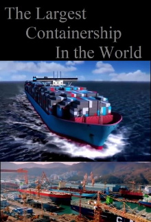 The Largest Containership in the World Trailer
