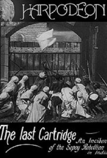 The Last Cartridge, An Incident of the Sepoy Rebellion in India Trailer