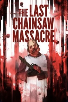 The Last Chainsaw Massacre Trailer