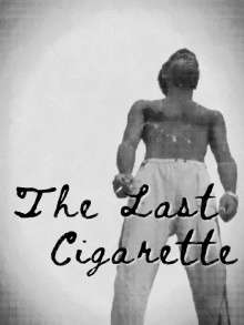 The Last Cigarette - An Absurd Short Trailer