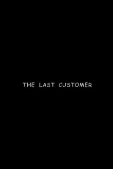 The Last Customer Trailer