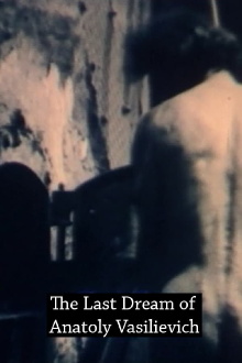 The Last Dream of Anatoly Vasilievich Trailer