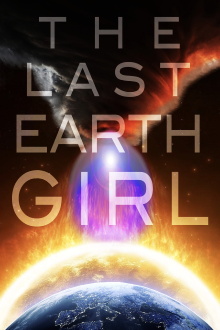 The Last Earth Girl Trailer
