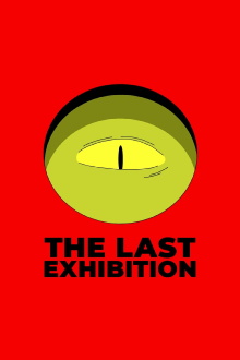 The Last Exhibition Trailer