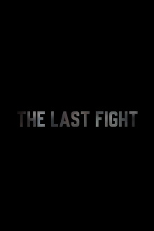 The Last Fight Trailer