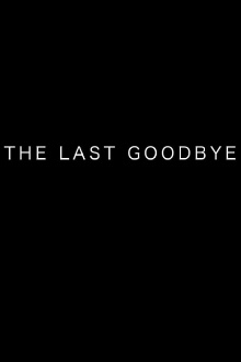 The Last Goodbye Trailer