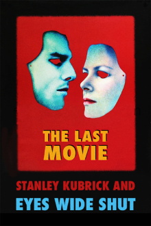 The Last Movie: Stanley Kubrick and 'Eyes Wide Shut' Trailer