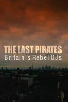 The Last Pirates: Britain's Rebel DJs Trailer