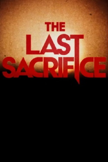 The Last Sacrifice Trailer
