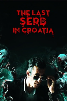 The Last Serb in Croatia Trailer