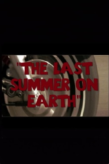 The Last Summer on Earth Trailer