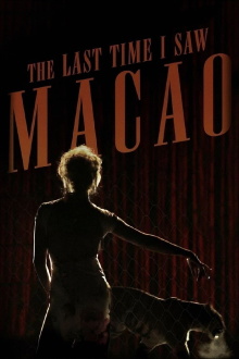 The Last Time I Saw Macao Trailer