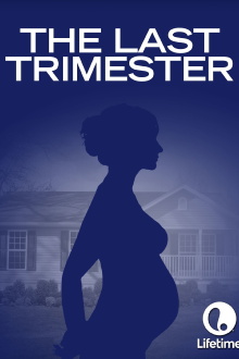 The Last Trimester Trailer