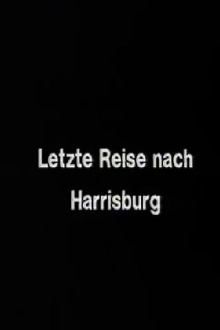 The Last Trip to Harrisburg Trailer