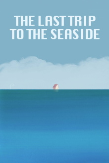 The Last Trip to the Seaside Trailer