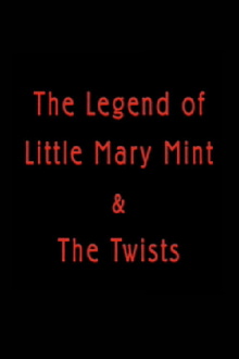 The Legend of Little Mary Mint & the Twists Trailer