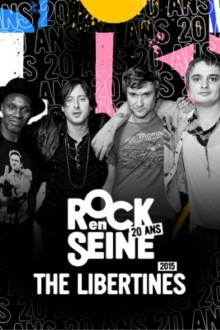 The Libertines - Rock en Seine 2015 Trailer