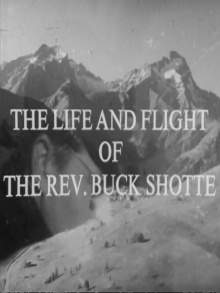 The Life and Flight of the Reverend Buck Shotte Trailer