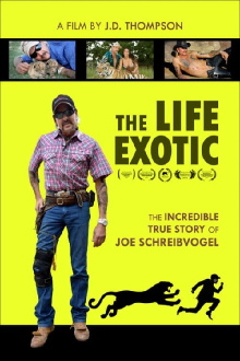 The Life Exotic: Or the Incredible True Story of Joe Schreibvogel Trailer