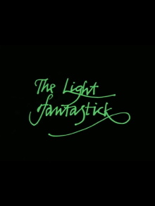 The Light Fantastick Trailer