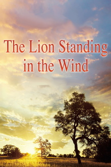 The Lion Standing in the Wind Trailer