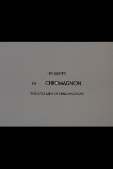 The Little Men of Chromagnon Trailer